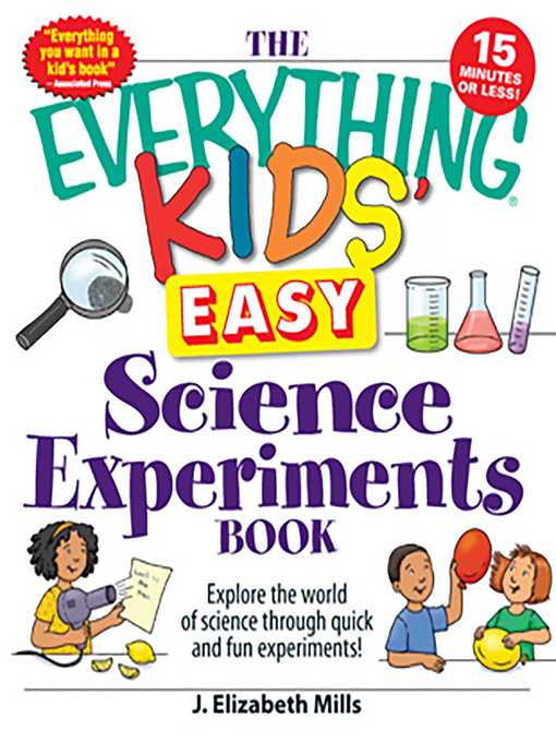 Title details for The Everything Kids' Easy Science Experiments Book by J. Elizabeth Mills - Wait list